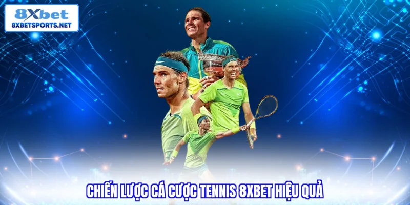 Cá Cược Tennis 8XBET - Tận Hưởng Kèo Hay Rinh Quà Liền Tay Cá Cược Tennis 8XBET - Tận Hưởng Kèo Hay Rinh Quà Liền Tay