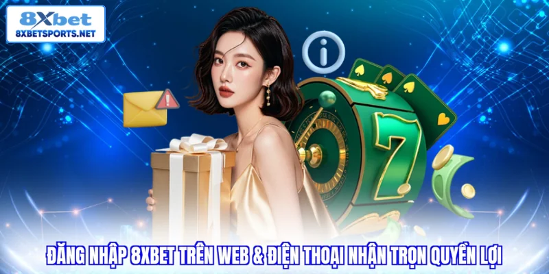 Đăng Nhập 8XBET - Hướng Dẫn Truy Cập Trên Mọi Nền Tảng Đăng Nhập 8XBET - Hướng Dẫn Truy Cập Trên Mọi Nền Tảng