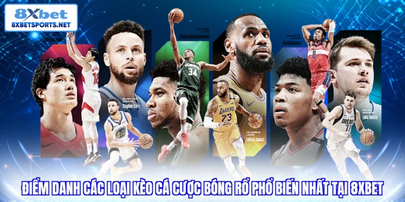 Cá Cược Bóng Rổ 8XBET - Trải Nghiệm Đỉnh Cao, Thưởng Lớn