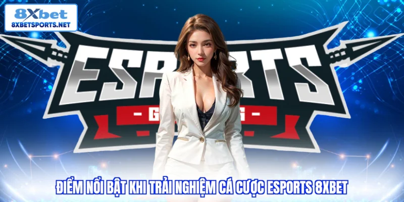 Cá Cược Esports 8XBET - Sân Chơi Hiện Đại, Thưởng Khủng Cá Cược Esports 8XBET - Sân Chơi Hiện Đại, Thưởng Khủng