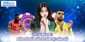 Casino 8XBET - Nền Tảng Cược Giải Trí Săn Thưởng Đỉnh Cao 