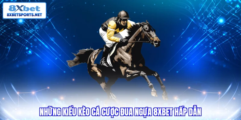 Cá Cược Đua Ngựa 8XBET - Đa Dạng Giải Đấu Chuyên Nghiệp Cá Cược Đua Ngựa 8XBET - Đa Dạng Giải Đấu Chuyên Nghiệp