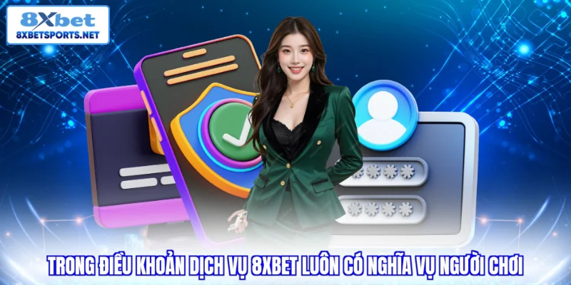 Điều Khoản Dịch Vụ 8XBET - Hiểu Rõ Quyền Lợi Người Chơi Điều Khoản Dịch Vụ 8XBET - Hiểu Rõ Quyền Lợi Người Chơi