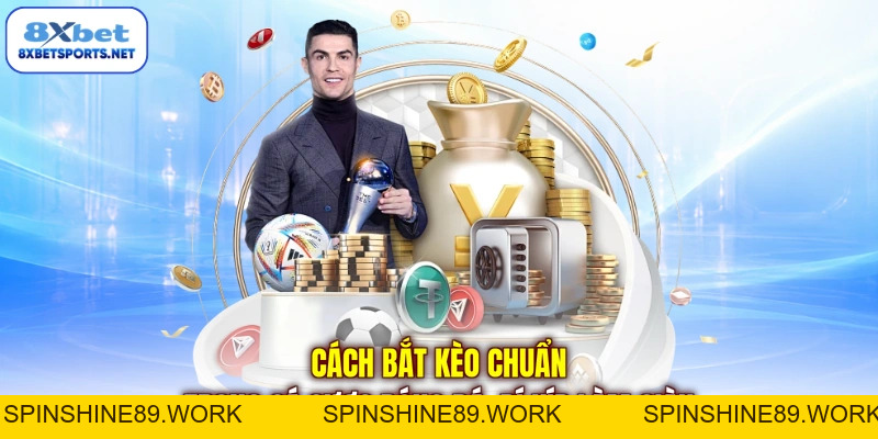Cách Bắt Kèo Chuẩn - Kinh Nghiệm Giúp Tăng Tỷ Lệ Thắng Cách Bắt Kèo Chuẩn - Kinh Nghiệm Giúp Tăng Tỷ Lệ Thắng